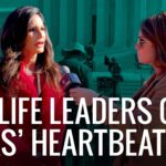Why Texas Heartbeat Law Matters: Pro-Life Leaders Speak Out